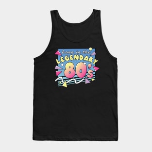 Born In The Legendary 80's Tank Top